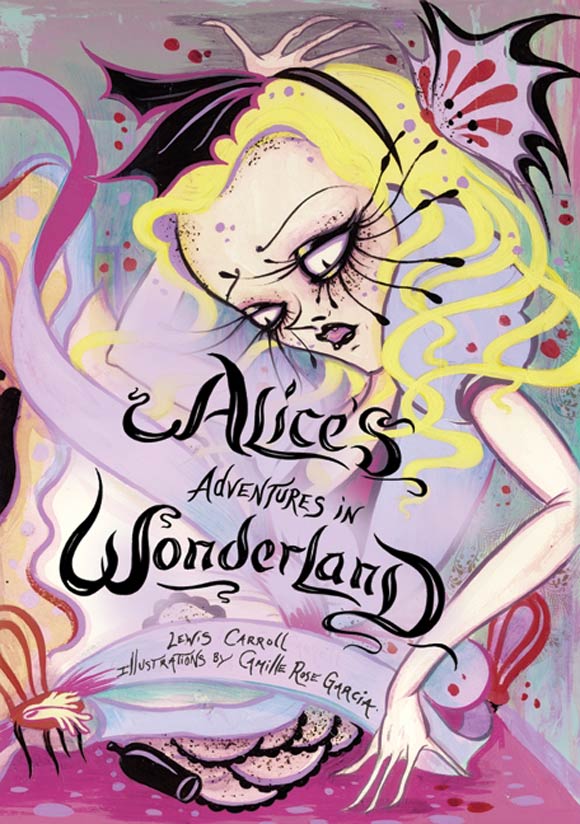 Harper Collins and Camille Rose Garcia - Alice's Adventures in Wonderland