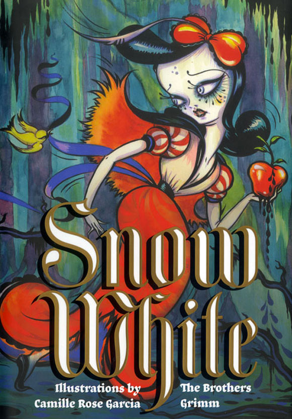 Snow White - Jacob & Wilhelm Grimm, Illustrated by Camille Rose Garcia
