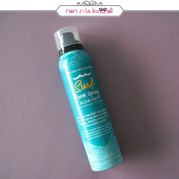 non solo Kawaii - Bumble and Bumble Surf Foam Spray Blow Dry
